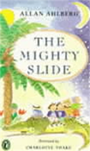 Book cover of The Mighty Slide by Allan Ahlberg