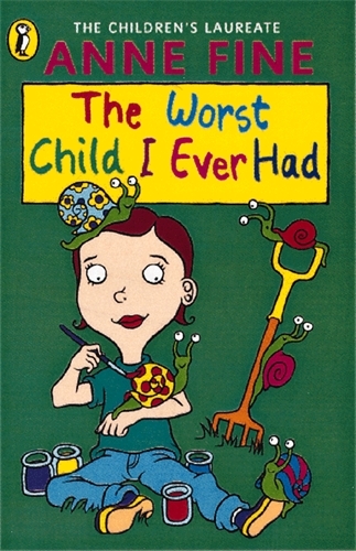 Book cover of The Worst Child I Ever Had by Anne Fine