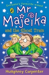 Book cover of Mr Majeika and the Ghost Train by Humphrey Carpenter
