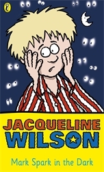Book cover of Mark Spark in the Dark by Jacqueline Wilson