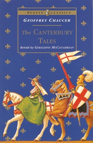 Book cover of The Canterbury Tales by Geoffrey Chaucer, Geraldine McCaughrean
