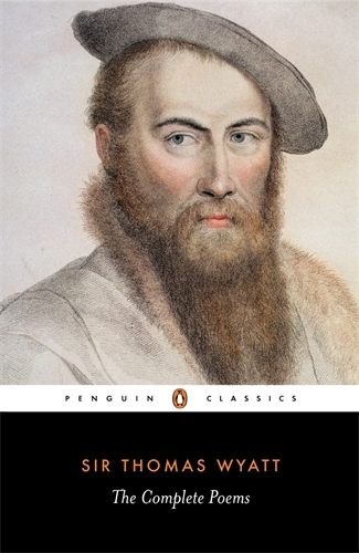 Book cover of The Complete Poems by Thomas Wyatt