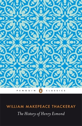 Book cover of The History of Henry Esmond by William Makepeace Thackeray