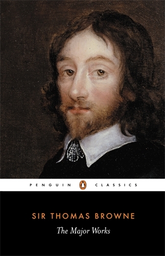 Book cover of The Major Works by Thomas Browne