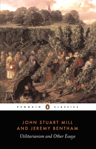 Book cover of Utilitarianism and Other Essays by Jeremy Bentham, John Stuart Mill