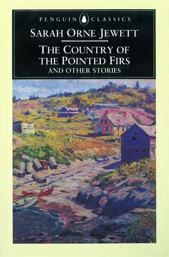 Book cover of The Country of the Pointed Firs and Other Stories by Sarah Orne Jewett