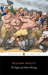 Book cover of The Fight and Other Writings by William Hazlitt