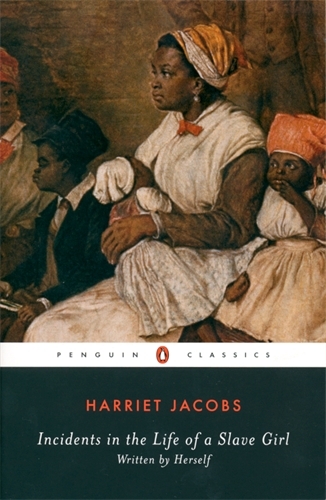 Book cover of Incidents in the Life of a Slave Girl by Harriet Jacobs