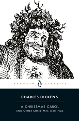 Book cover of A Christmas Carol and Other Christmas Writings by Charles Dickens