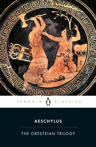 Book cover of The Oresteian Trilogy by Aeschylus