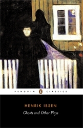 Book cover of Ghosts, A Public Enemy, When We Dead Wake by Henrik Ibsen