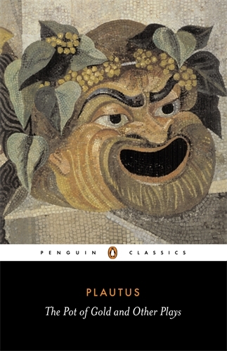 Book cover of The Pot of Gold and Other Plays by Plautus