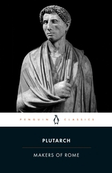 Book cover of The Makers of Rome by Plutarch