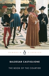 Book cover of The Book of the Courtier by Baldesar Castiglione