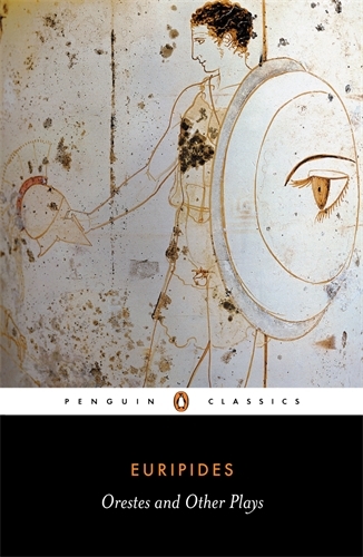 Book cover of Orestes and Other Plays by Euripides