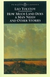 Book cover of How Much Land Does a Man Need? & Other Stories by Leo Tolstoy