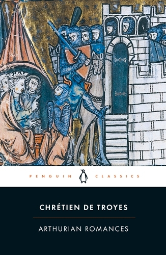 Book cover of Arthurian Romances by Chrétien de Troyes