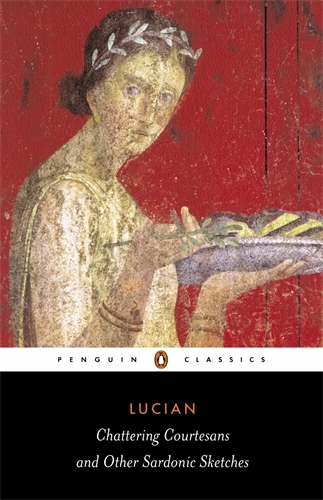 Book cover of Chattering Courtesans and Other Sardonic Sketches by Lucian
