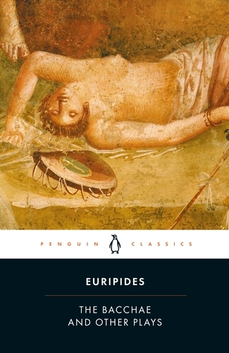 Book cover of The Bacchae and Other Plays by Euripides