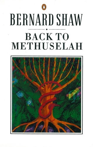 Book cover of Back to Methuselah by George Bernard Shaw