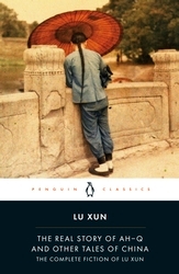 Book cover of The Real Story of Ah-Q and Other Tales of China by Lu Xun