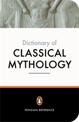 Book cover of The Penguin Dictionary of Classical Mythology by A Maxwell-Hyslop, Pierre Grimal, Stephen Kershaw