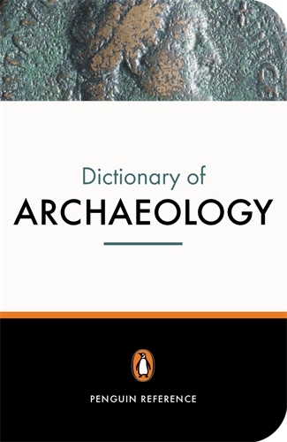 Book cover of The New Penguin Dictionary of Archaeology by Paul Bahn