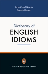 Book cover of The Penguin Dictionary of English Idioms by David Hinds-Howell, Daphne M Gulland