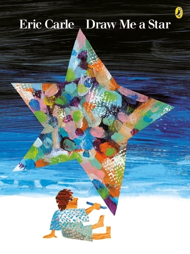 Book cover of Draw Me a Star by Eric Carle