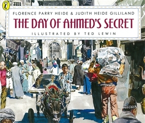 Book cover of The Day of Ahmed's Secret by Florence Parry Heide, Judith Heide Gilliland