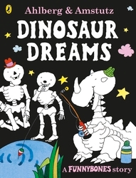Book cover of Funnybones: Dinosaur Dreams by Allan Ahlberg