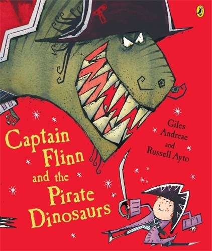 Book cover of Captain Flinn and the Pirate Dinosaurs by Giles Andreae
