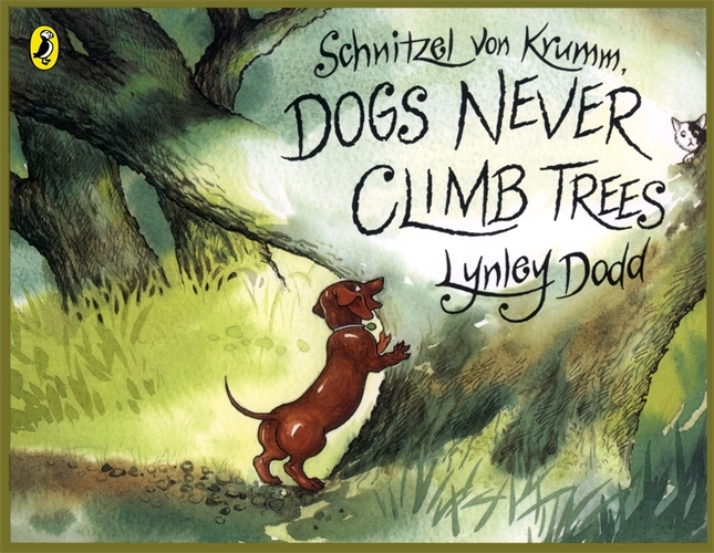 Book cover of Schnitzel Von Krumm, Dogs Never Climb Trees by Lynley Dodd