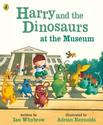 Book cover of Harry and the Dinosaurs at the Museum by Ian Whybrow
