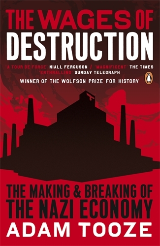 Book cover of The Wages of Destruction by Adam Tooze
