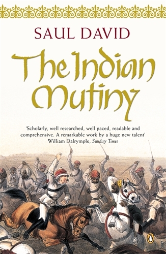 Book cover of The Indian Mutiny by Saul David