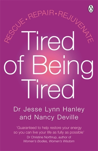 Book cover of Tired of Being Tired by Dr Jesse Hanley