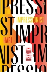 Book cover of The Impressionist by Hari Kunzru