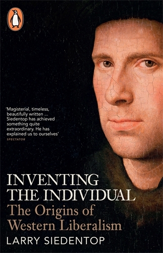 Book cover of Inventing the Individual by Larry Siedentop