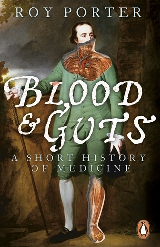 Book cover of Blood and Guts by Roy Porter
