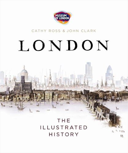Book cover of London by Museum of London, John Clark, Cathy Ross