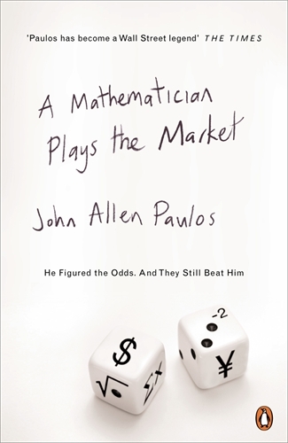 Book cover of A Mathematician Plays the Market by John Allen Paulos
