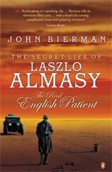 Book cover of The Secret Life of Laszlo Almasy by John Bierman