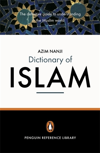 Book cover of The Penguin Dictionary of Islam by Azim Nanji