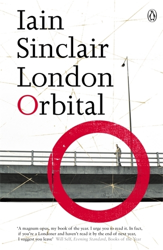 Book cover of London Orbital by Iain Sinclair