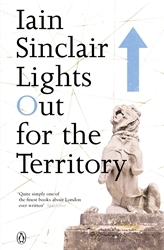 Book cover of Lights Out for the Territory by Iain Sinclair