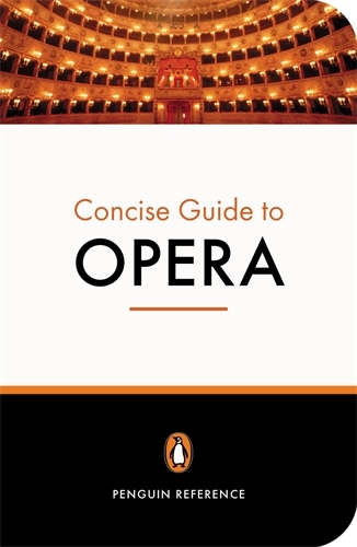Book cover of The Penguin Concise Guide to Opera by Amanda Holden