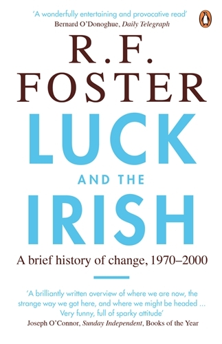 Book cover of Luck and the Irish by R F Foster