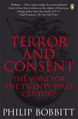 Book cover of Terror and Consent by Philip Bobbitt