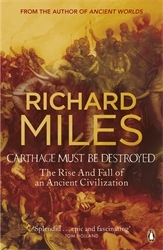 Book cover of Carthage Must Be Destroyed by Richard Miles